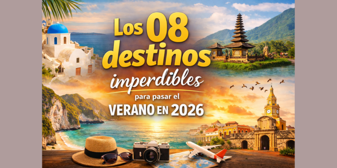 Los Mejores Lugares Para Viajar en Verano de 2026