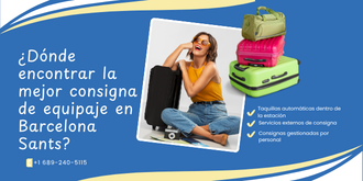 ¿Dónde encontrar la mejor consigna de equipaje en Barcelona Sants?